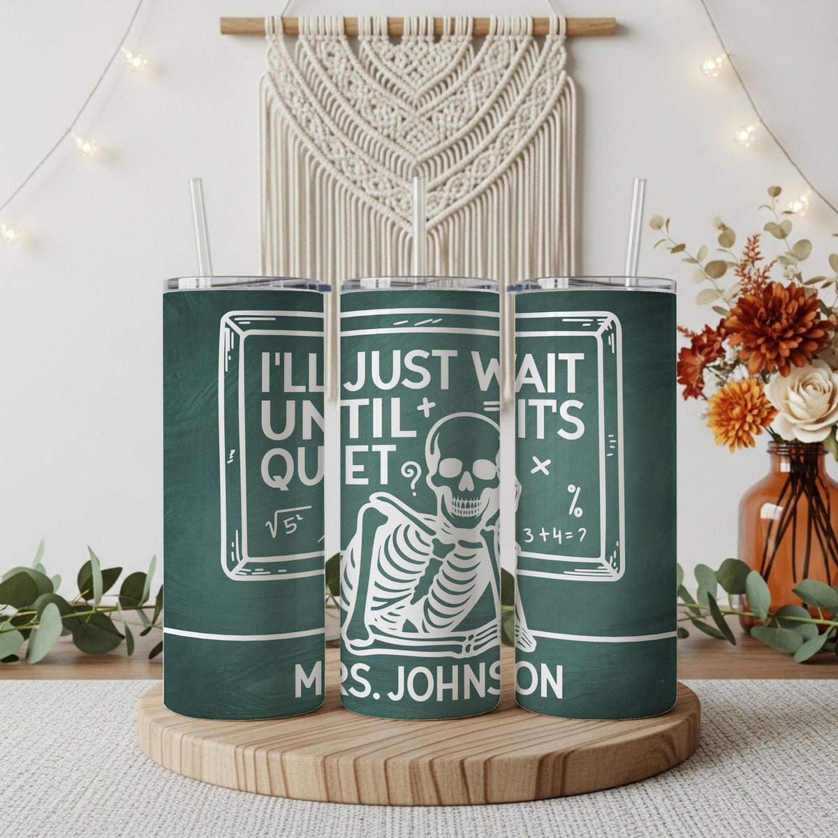 I'll Just Wait Until It's Quiet Tumbler With Straw, Custom Name Teacher Coffee Cup