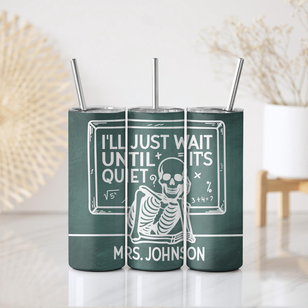 I'll Just Wait Until It's Quiet Tumbler With Straw, Custom Name Teacher Coffee Cup