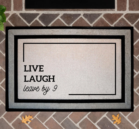 Live Laugh Leave By 9 Doormat, Funny Welcome Mat, Humorous Housewarming Gift