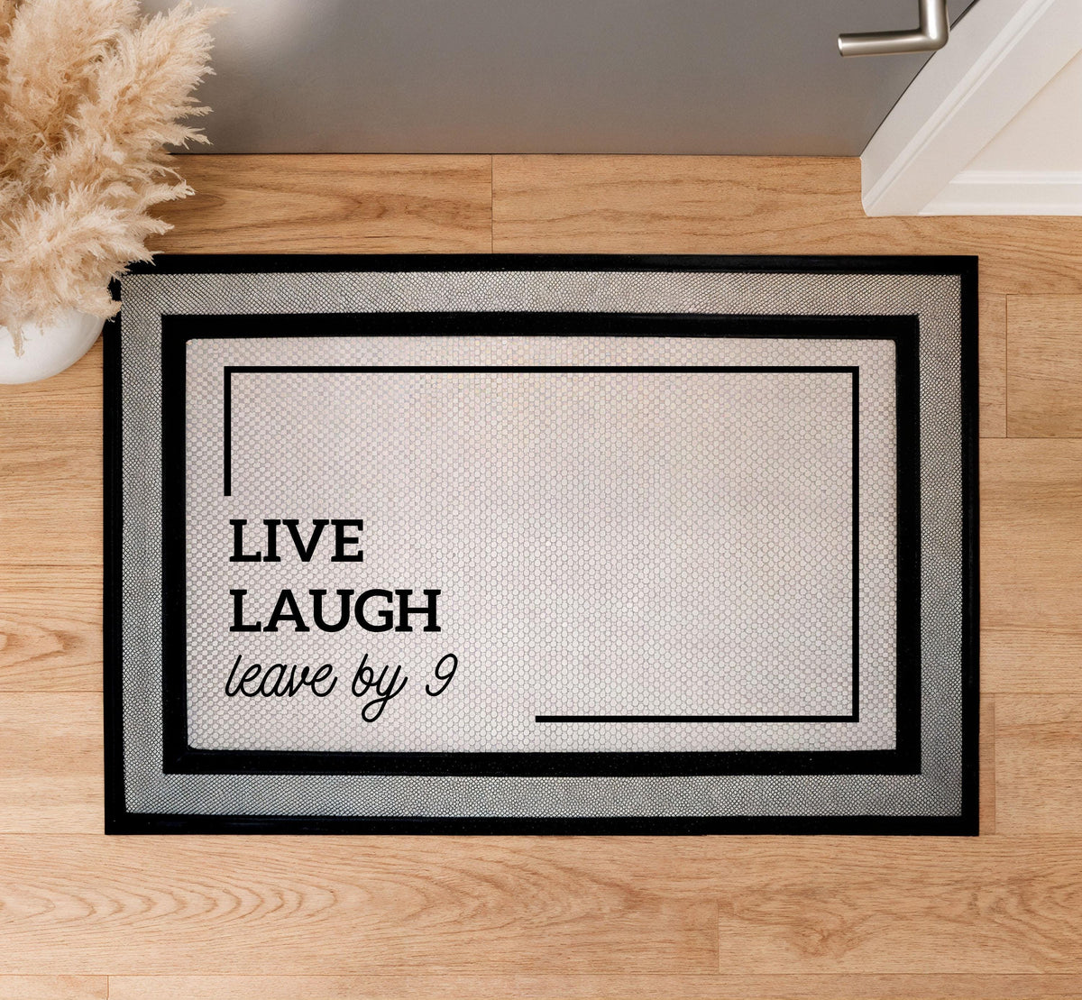 Live Laugh Leave By 9 Doormat, Funny Welcome Mat, Humorous Housewarming Gift