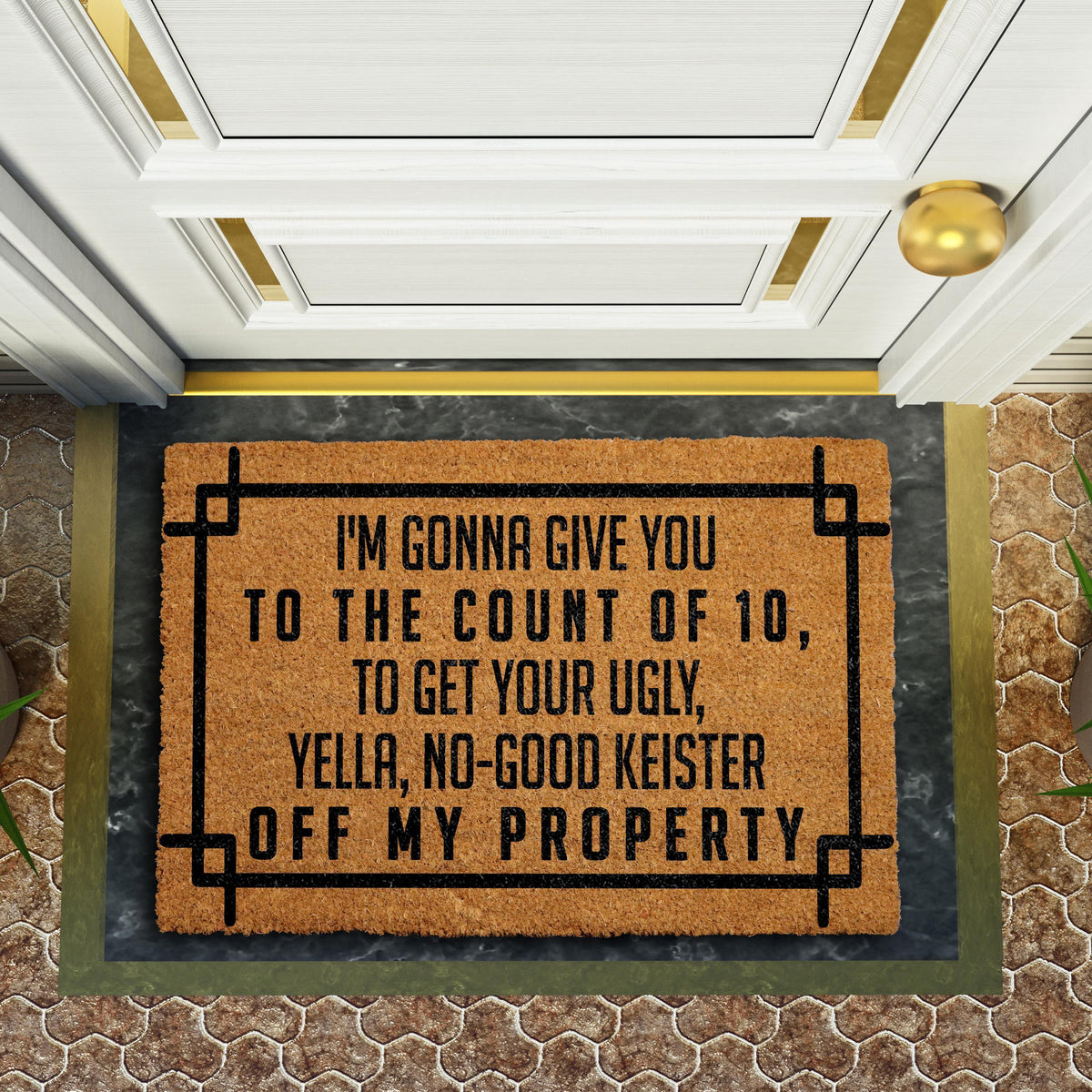 I'm Gonna Give You To The Count of 10 Doormat, Ugly Yella No Good Keister Door Mat