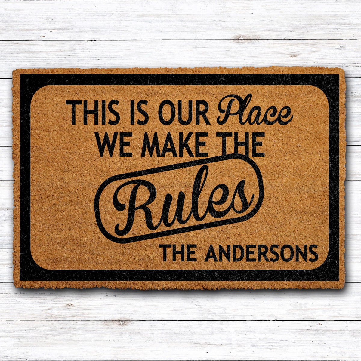 Personalized This Is Our Place Welcome Mat, Custom We Make The Rules Doormat