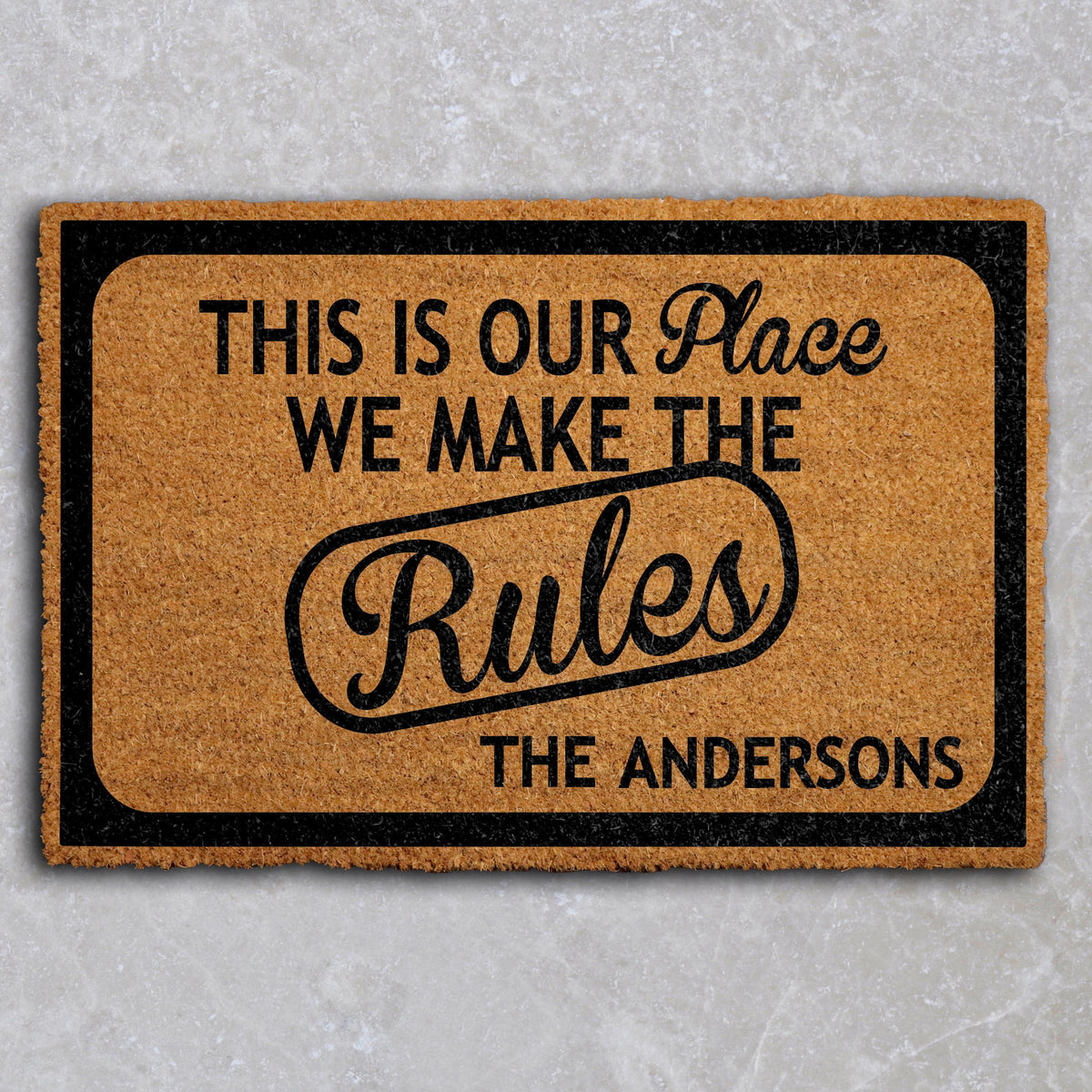 Personalized This Is Our Place Welcome Mat, Custom We Make The Rules Doormat