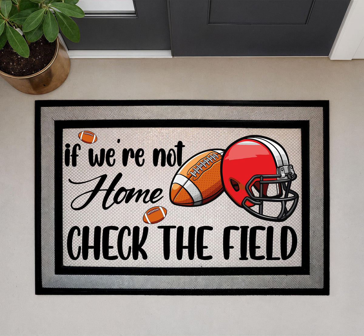 If We're Not Home Check The Field Doormat, Football Welcome Mat, Sports Fan Door mat