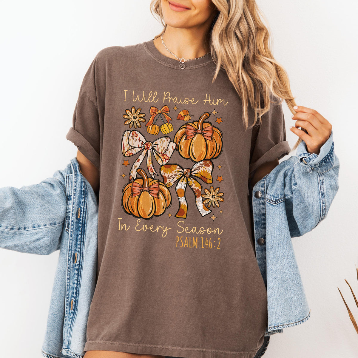 I Will Praise Him In Every Season Comfort Colors® Shirt, Psalm 146:2 Shirt, Christian Thanksgiving Dinner Family Shirt, Bible Verse Tshirts