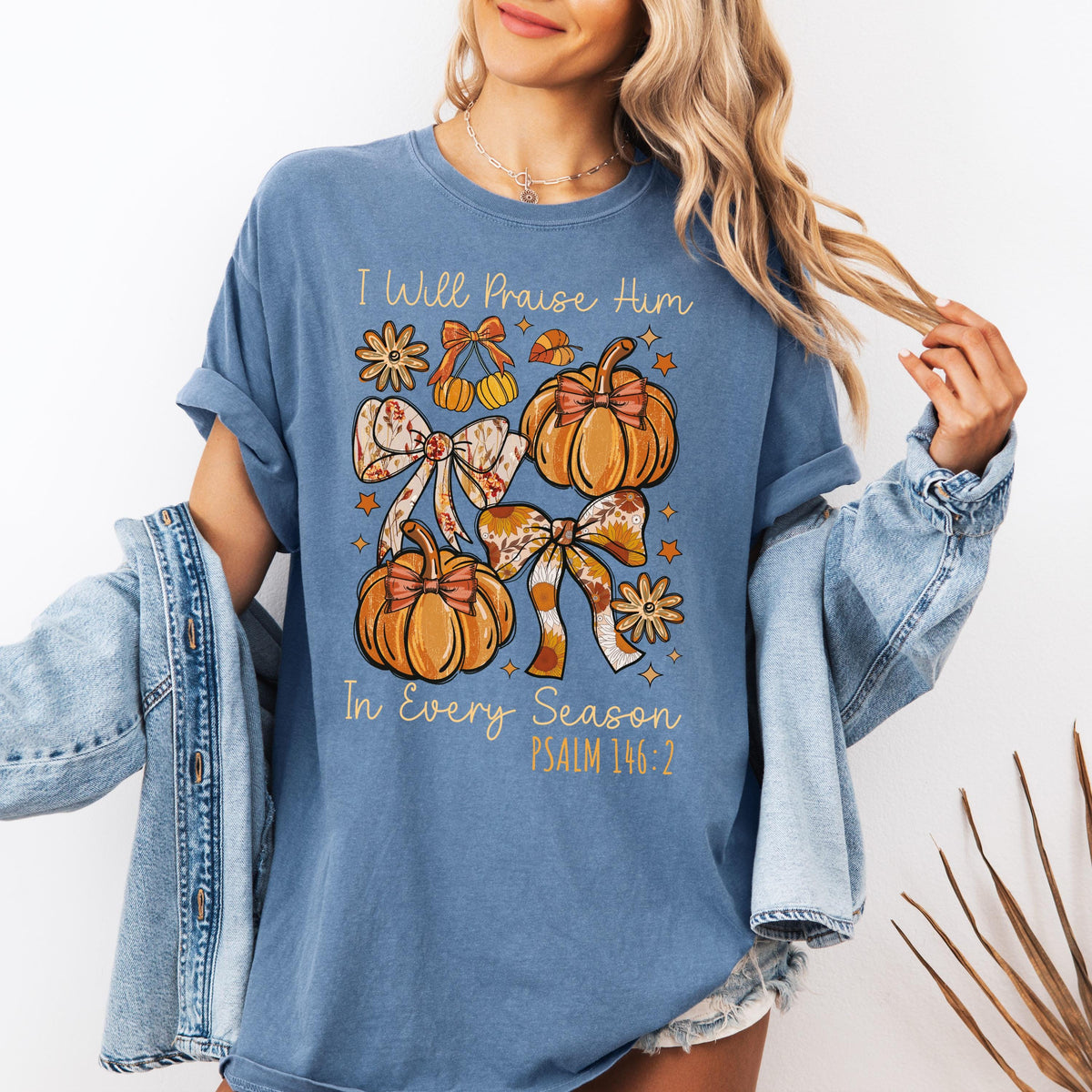 I Will Praise Him In Every Season Comfort Colors® Shirt, Psalm 146:2 Shirt, Christian Thanksgiving Dinner Family Shirt, Bible Verse Tshirts