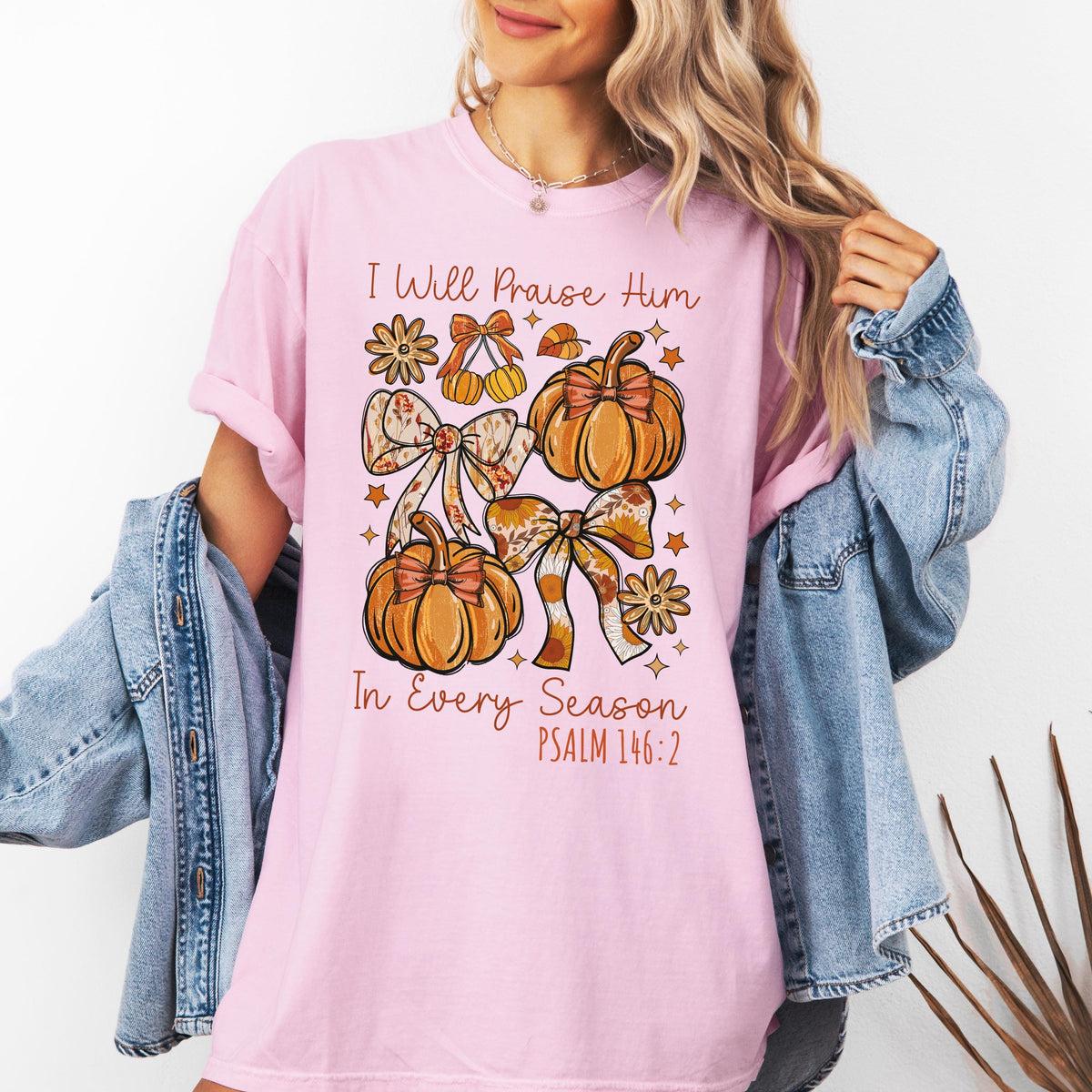 I Will Praise Him In Every Season Comfort Colors® Shirt, Psalm 146:2 Shirt, Christian Thanksgiving Dinner Family Shirt, Bible Verse Tshirts