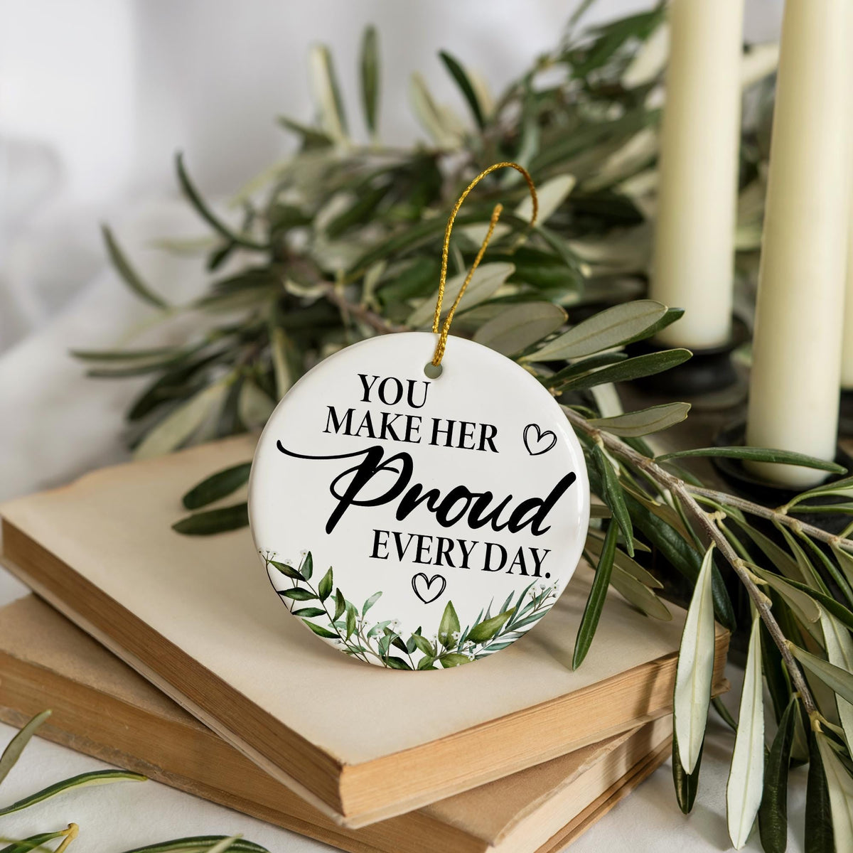 You Make Her Proud Everyday Ornament, Appreciation Ceramic Ornaments