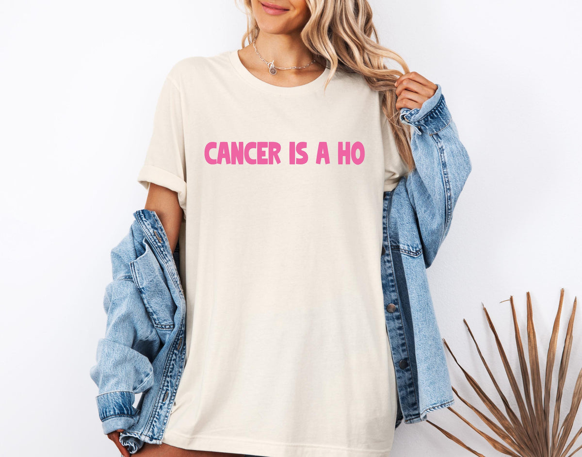 Cancer Is a Ho T-shirt, Breast Cancer Shirt, Cancer Support Gift, Cancer Fighter Tee, Pink Month Tees, Motivational Sweatshirt