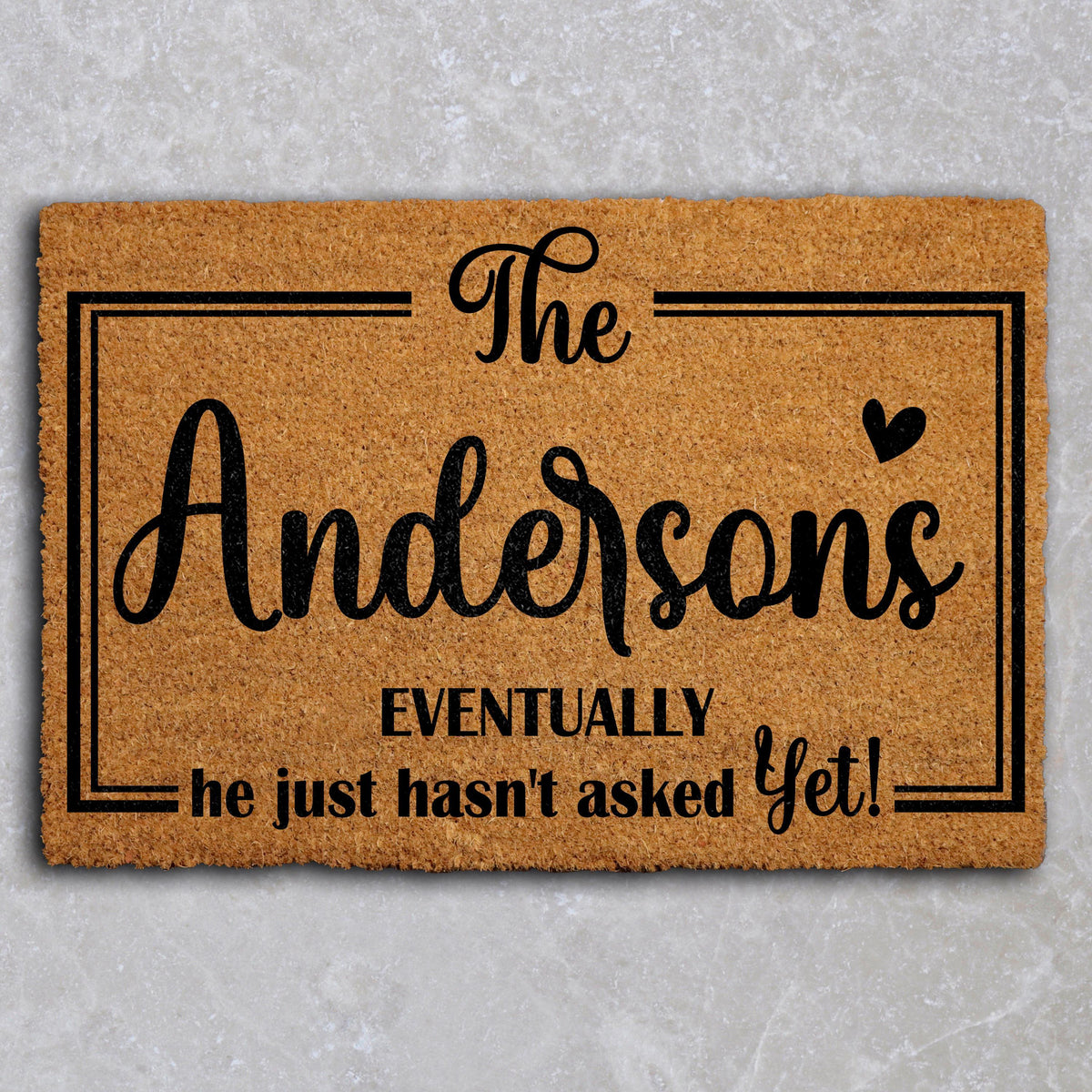 He Just Hasn't Asked Yet Welcome Mat, Personalized Future Bride Doormat