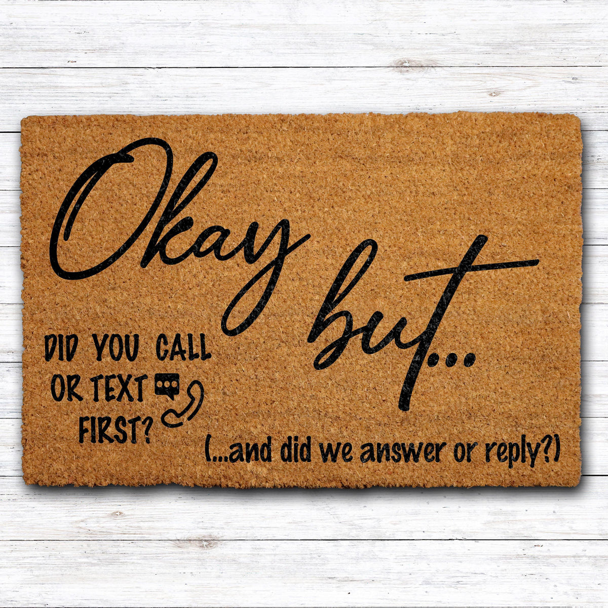 Did You Call Or Text First Doormat, Funny Welcome Mat, Anti Social Doormat, Humorous Coir Mat