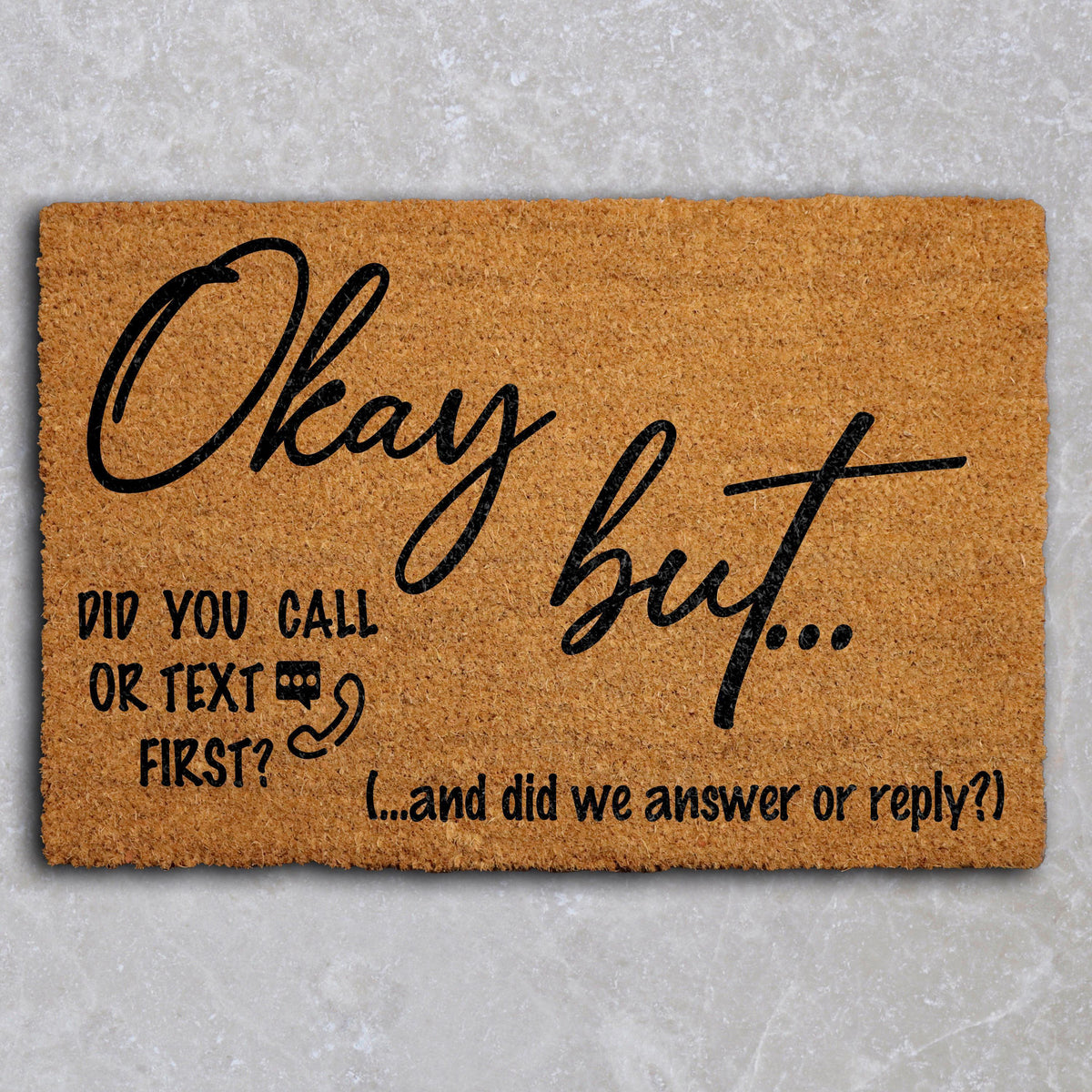 Did You Call Or Text First Doormat, Funny Welcome Mat, Anti Social Doormat, Humorous Coir Mat