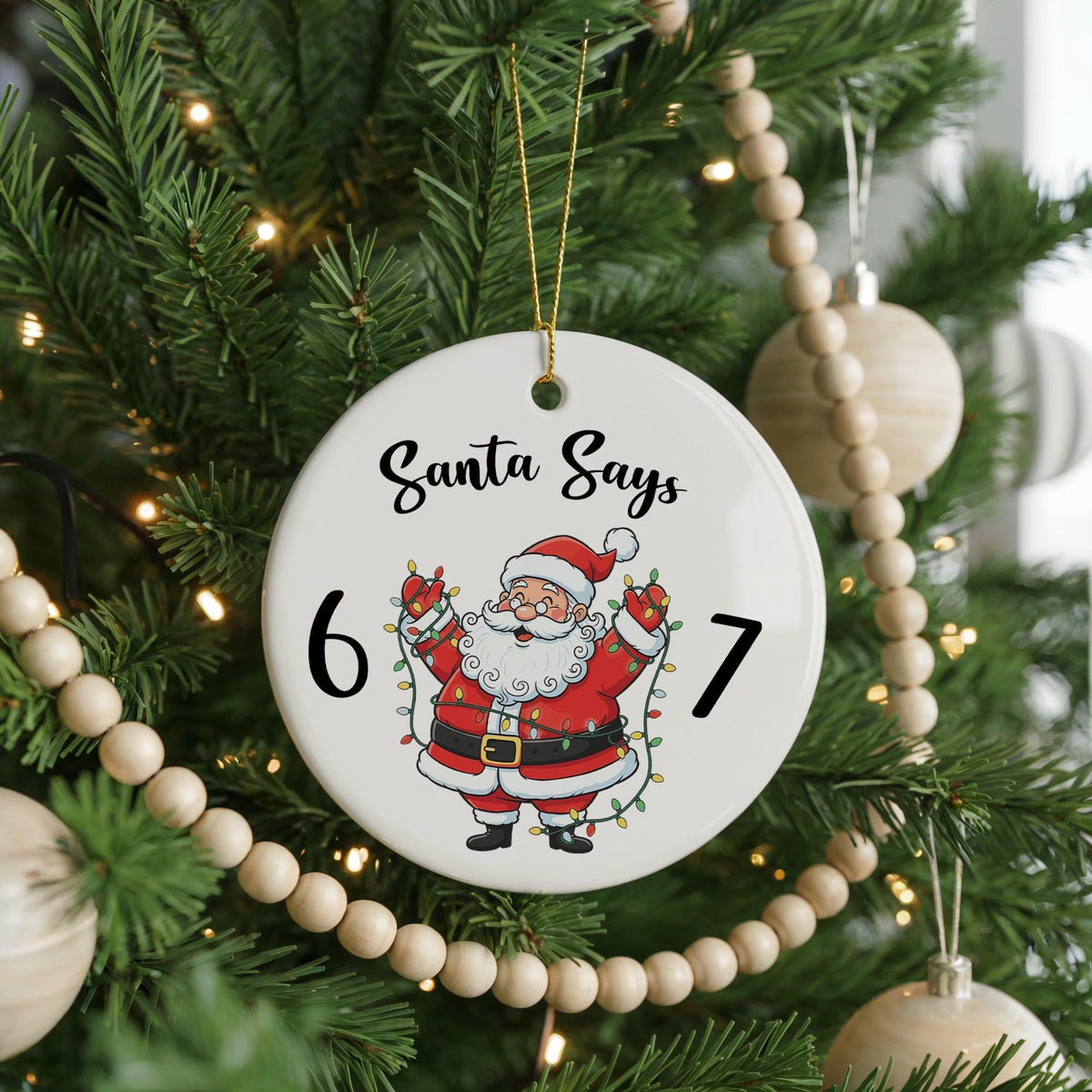 Santa Says 6-7 Ceramic Ornament, Funny Christmas Gift