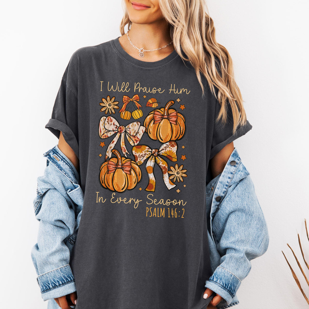 I Will Praise Him In Every Season Comfort Colors® Shirt, Psalm 146:2 Shirt, Christian Thanksgiving Dinner Family Shirt, Bible Verse Tshirts