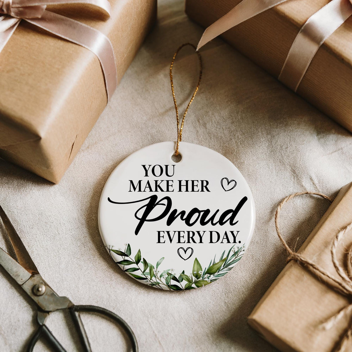 You Make Her Proud Everyday Ornament, Appreciation Ceramic Ornaments