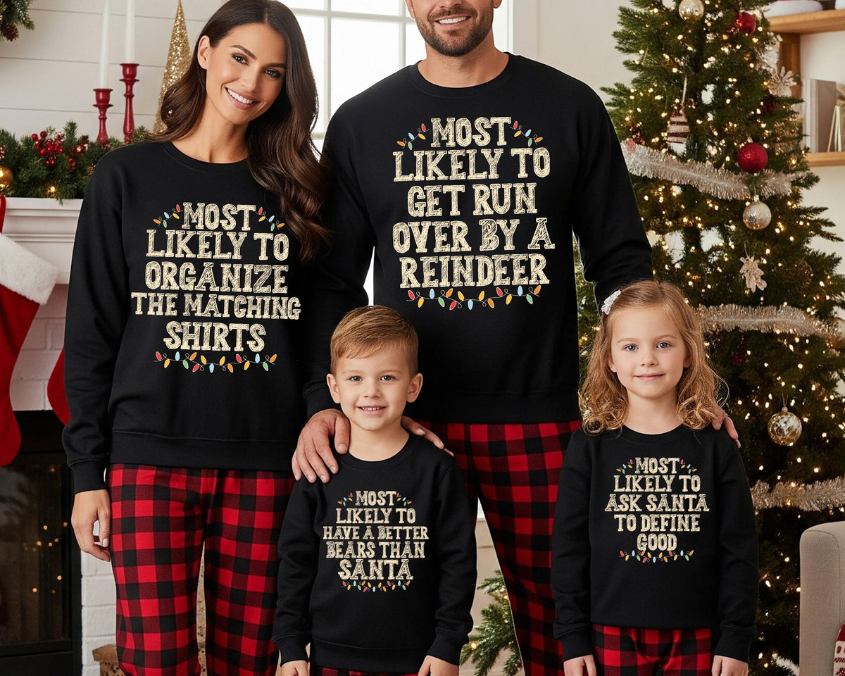 Custom Family Christmas Most Likely Sweatshirt, Christmas Crew Sweater, Christmas Matching Group Tees, Funny Quotes Christmas Party Hoodies