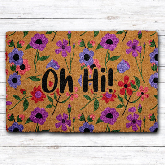 Oh Hi Floral Doormat, Colorful Flowers Welcome Mat, Vibrant Coir Door Mat