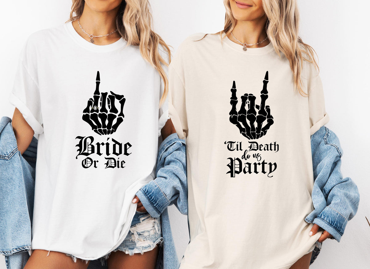 Bride or Die T-Shirts, Gothic Bridal Shower Tees, Bachelorette Party Sweatshirt