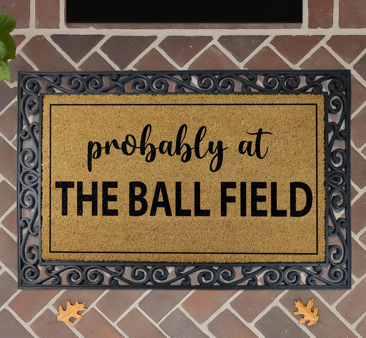 Probably At The Ball Field Doormat, Baseball Welcome Mat, Sports Fan Home Decor