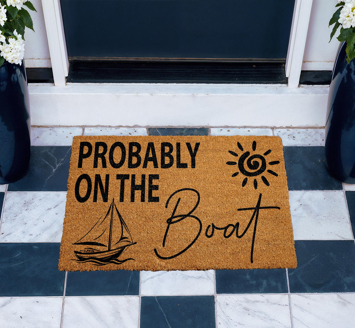 Probably On The Boat Doormat, Nautical Coir Mat, Boating Decor Door Mat