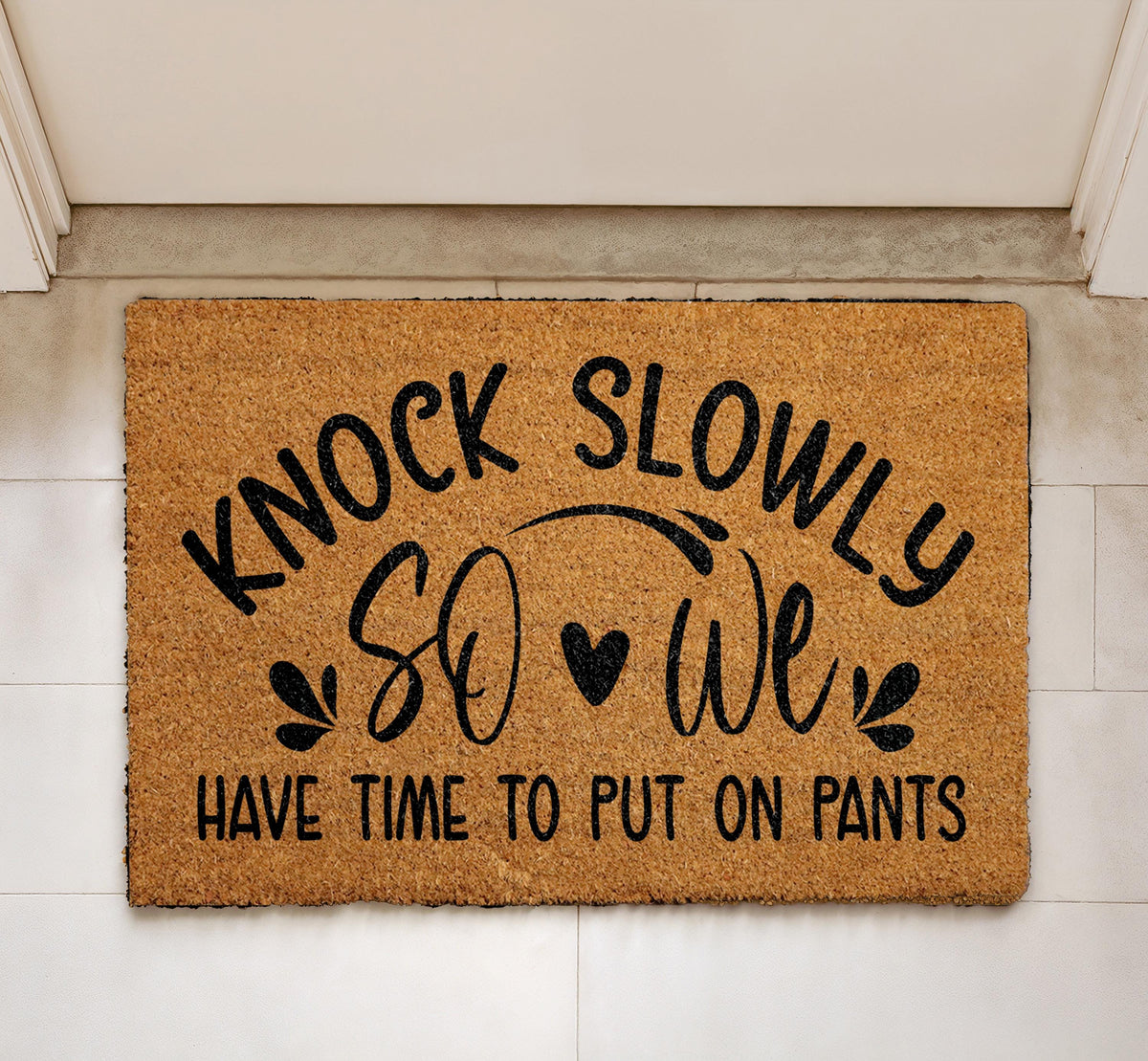 Knock Slowly So We Have Time To Clean Up Doormat, Funny Welcome Mat, Humorous Entryway Rug