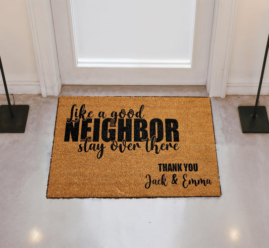 Like a Good Neighbor Stay Over There Doormat, Custom Funny Welcome Mat