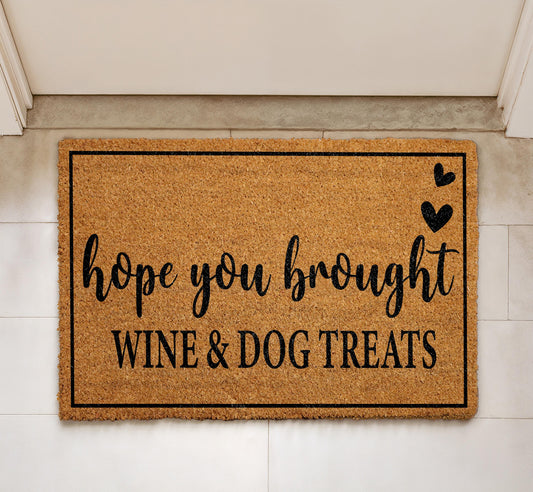 Hope You Brought Wine and Dog Treats Doormat, Funny Welcome Mat, Dog Lover Front Door Rug