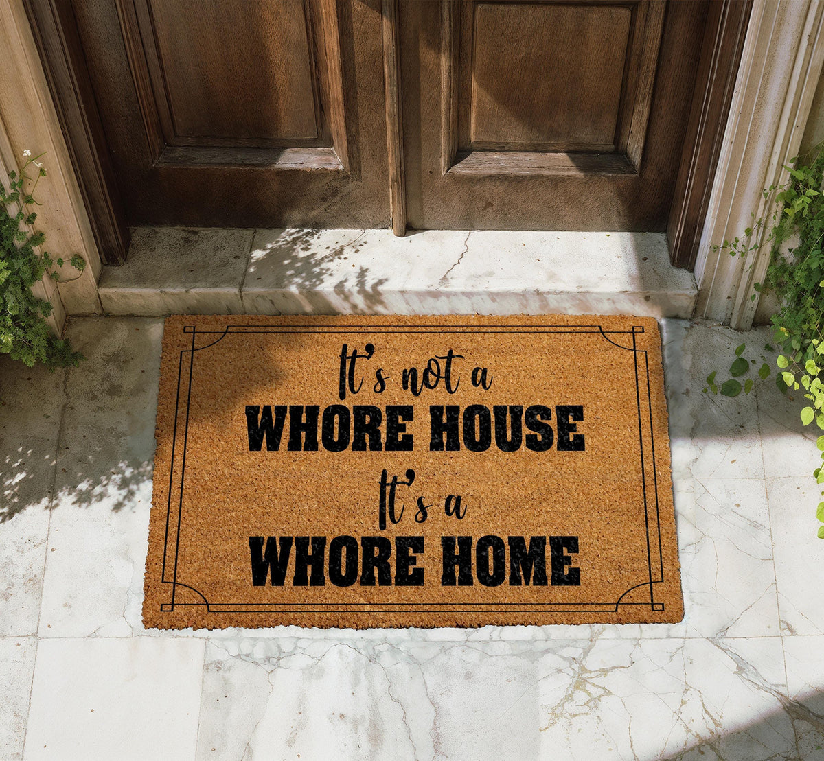 It's Not a Whore House It's a Whore Home Doormat, Funny Coir Door Mat, Humorous Welcome Mat