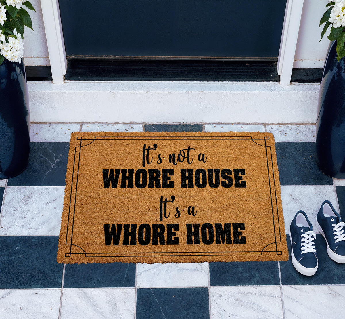 It's Not a Whore House It's a Whore Home Doormat, Funny Coir Door Mat, Humorous Welcome Mat