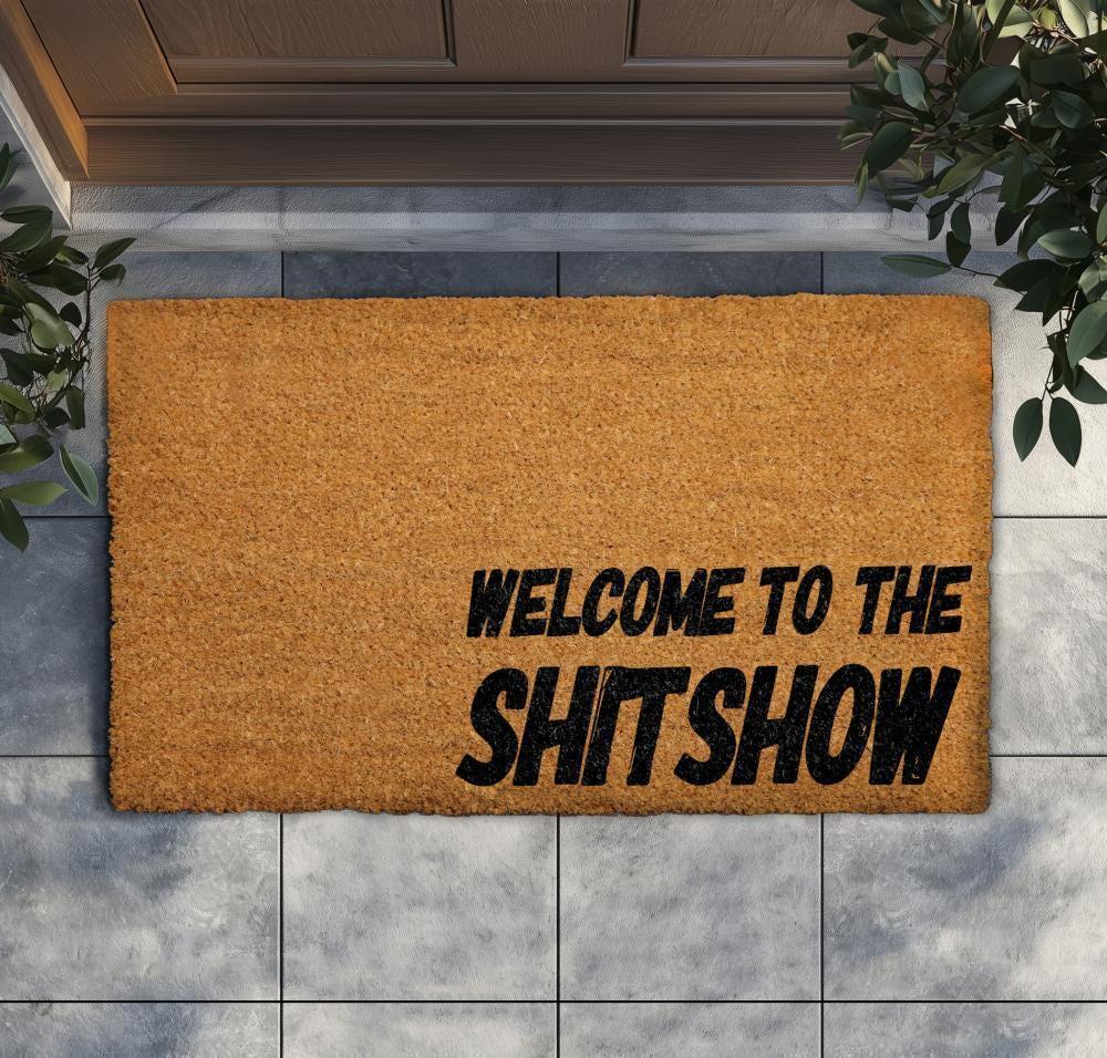 Welcome to the Shit Show Doormat: Funny Front Porch Rug (Natural Coir)