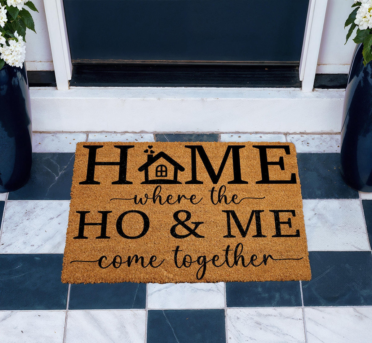 HOME Where the HO & ME Come Together Doormat, Funny Adult Humor Welcome Mat, Sarcastic Gift