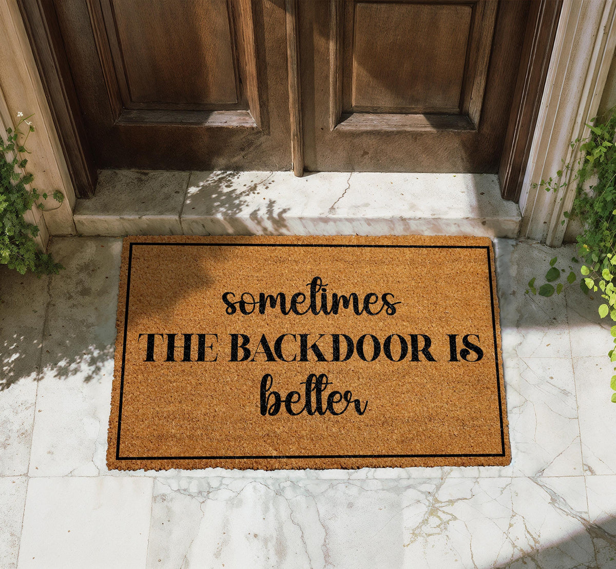 Sometimes the Backdoor Is Better Doormat, Funny Housewarming Gift