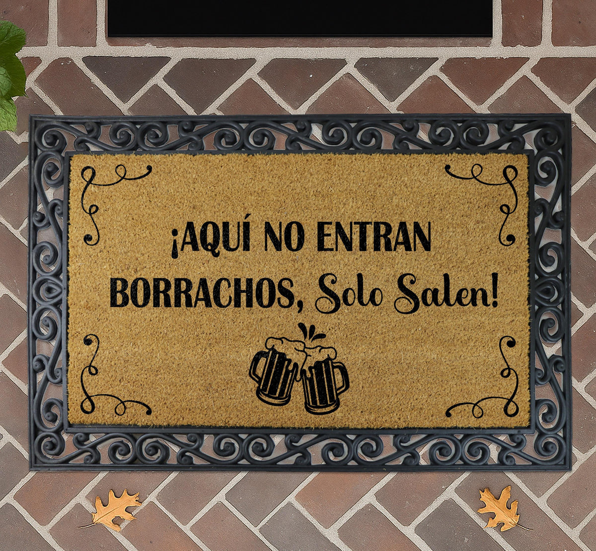 Aquí No Entran Borrachos Solo Salen Doormat, Funny Spanish Welcome Mat