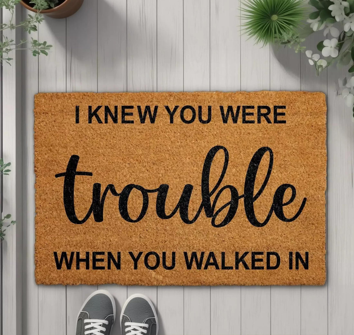 I Knew You Were Trouble When Walked In Doormat, Funny Lyrics Door Mat