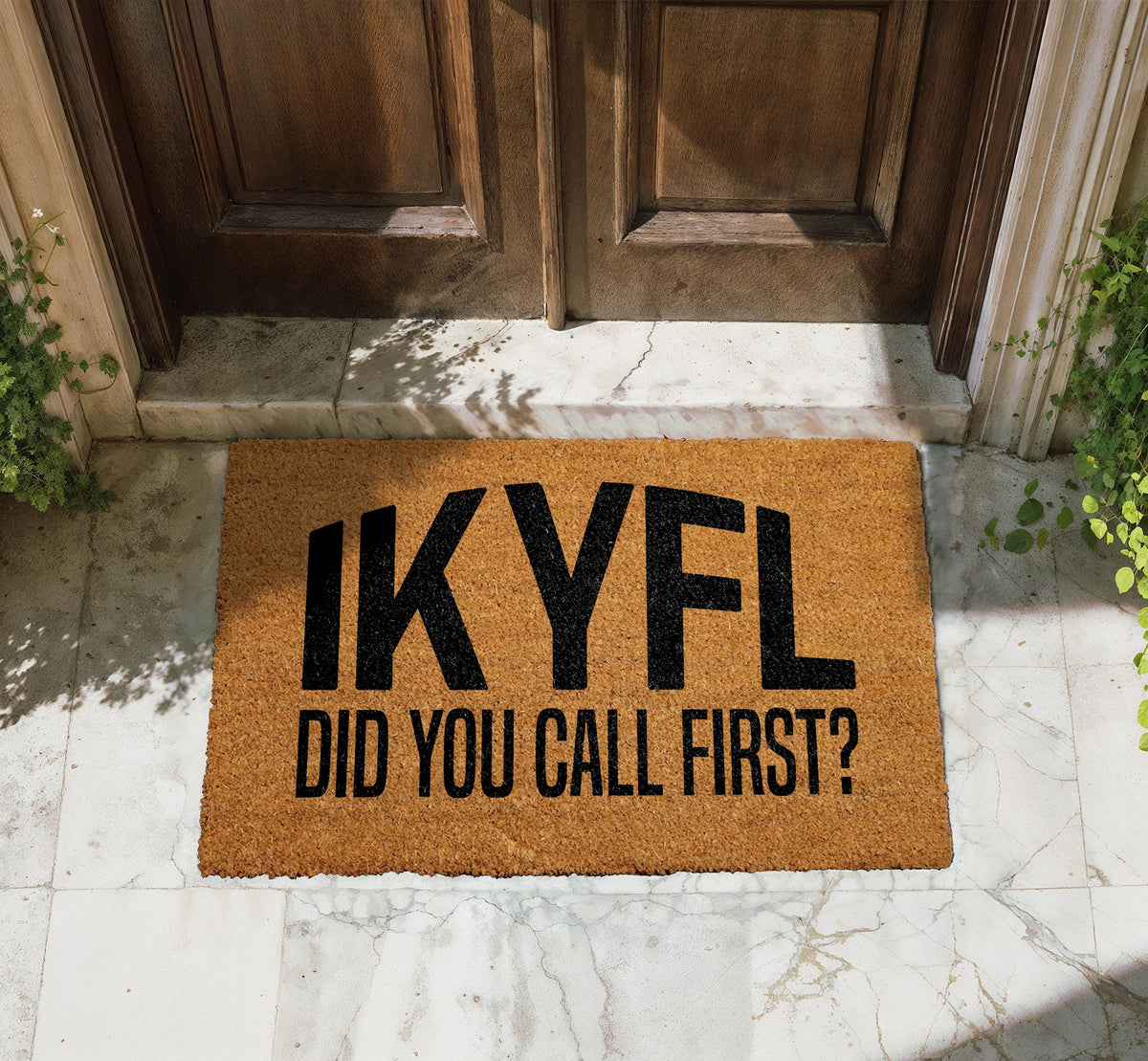 IKYFL Did You Call First Doormat, Funny Welcome Mat, Sarcastic Home Entrance Decor