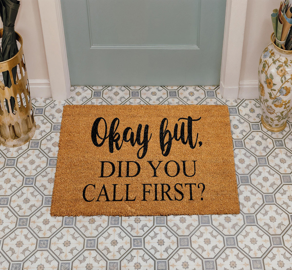Did You Call First? Doormat, Funny Welcome Mat, Sarcastic Coir Door Mat, Humorous Front Doormat