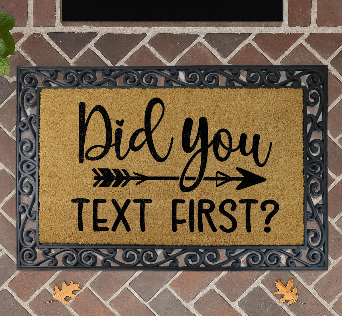 Did You Call First? Doormat, Funny Welcome Mat, Sarcastic Coir Door Mat, Humorous Front Doormat