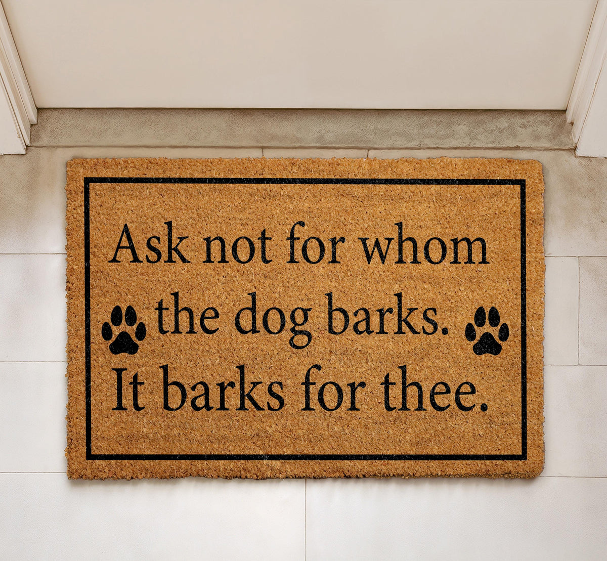 Ask Not For Whom The Dog Barks Welcome Mat, Funny Dog Lover Coco Doormat