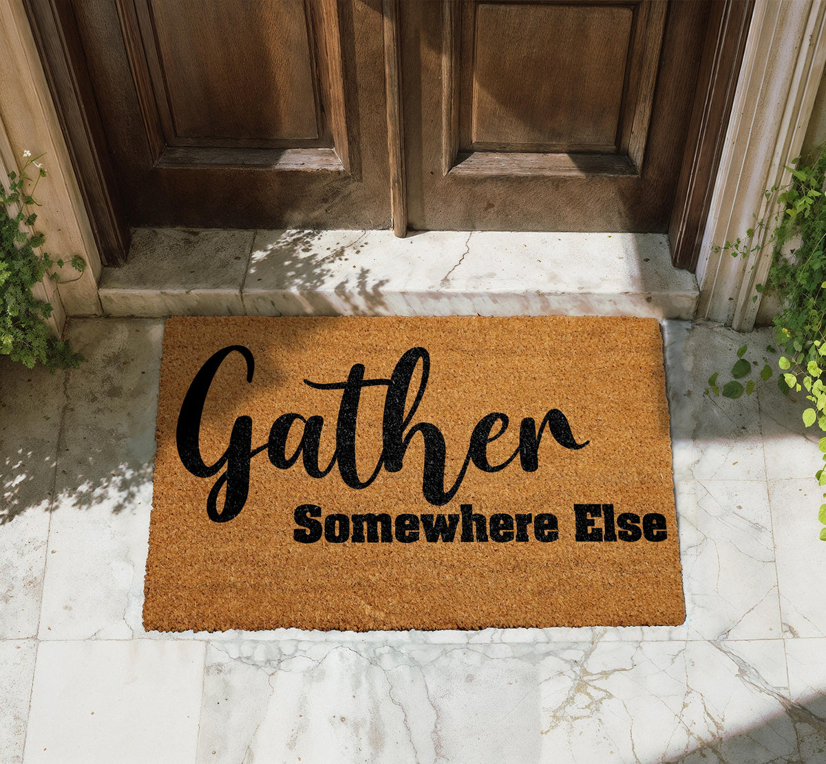 Gather Somewhere Else Doormat, Funny Welcome Mat, Sarcastic Door Mat, Humorous Welcome Mat