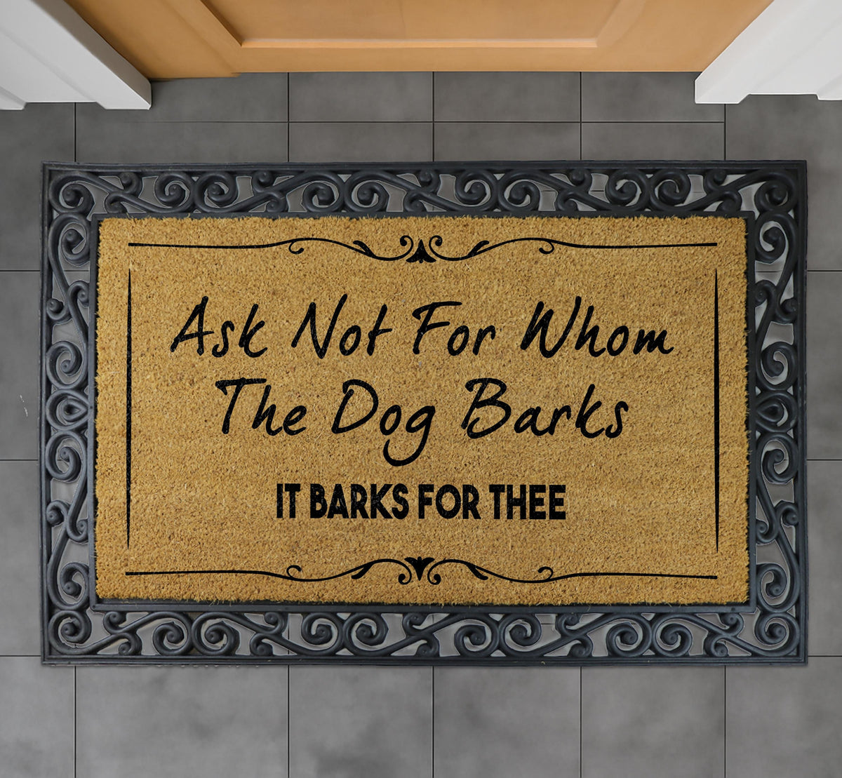 Ask Not For Whom The Dog Barks Doormat, Funny Dog Front Porch Rug, Dog Lover Gift
