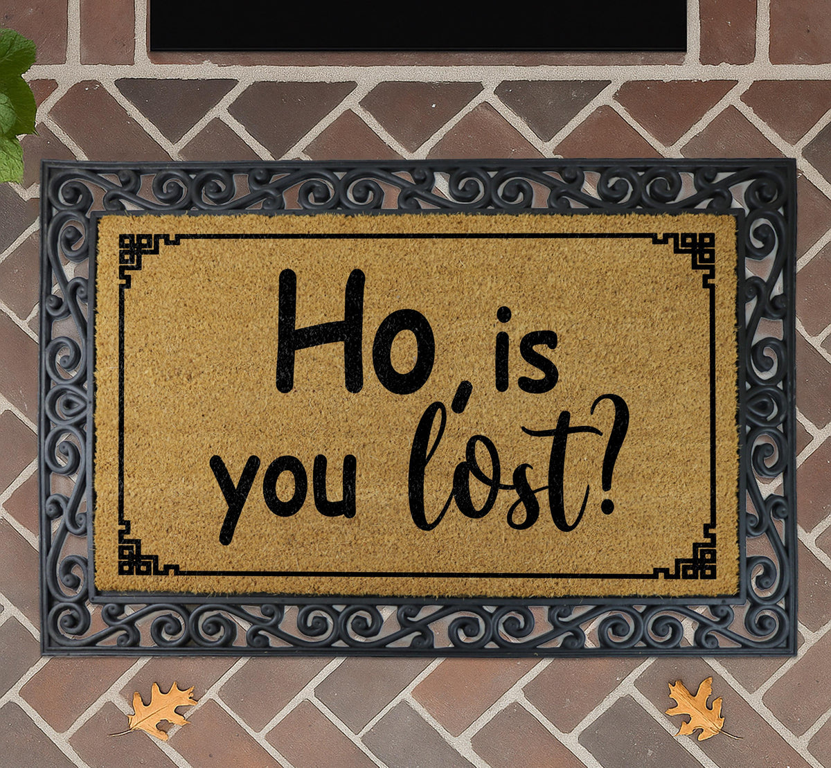 Ho Is You Lost Doormat, Funny Quote Welcome Mat, Humorous Home Entrance Decor
