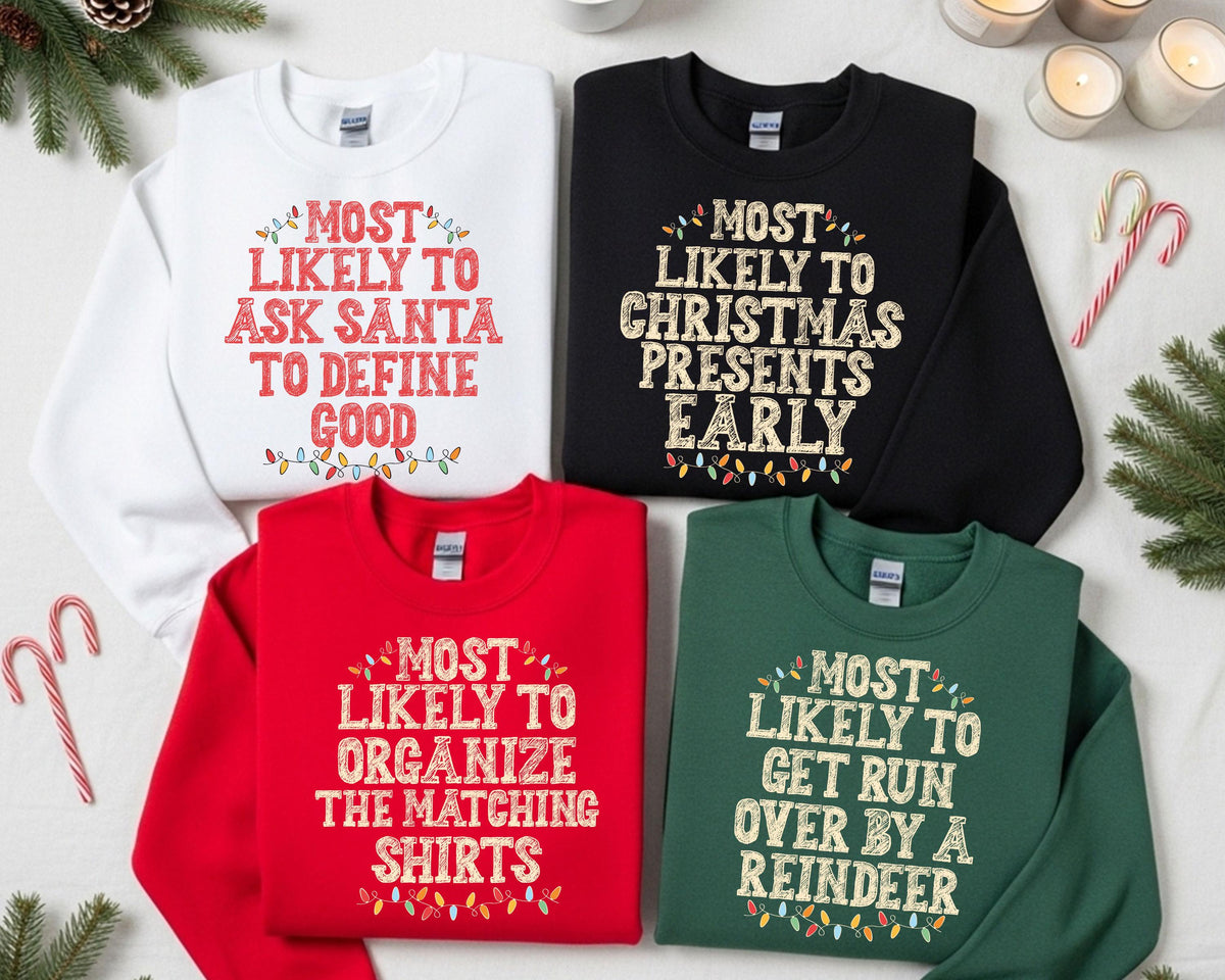 Custom Family Christmas Most Likely Sweatshirt, Christmas Crew Sweater, Christmas Matching Group Tees, Funny Quotes Christmas Party Hoodies
