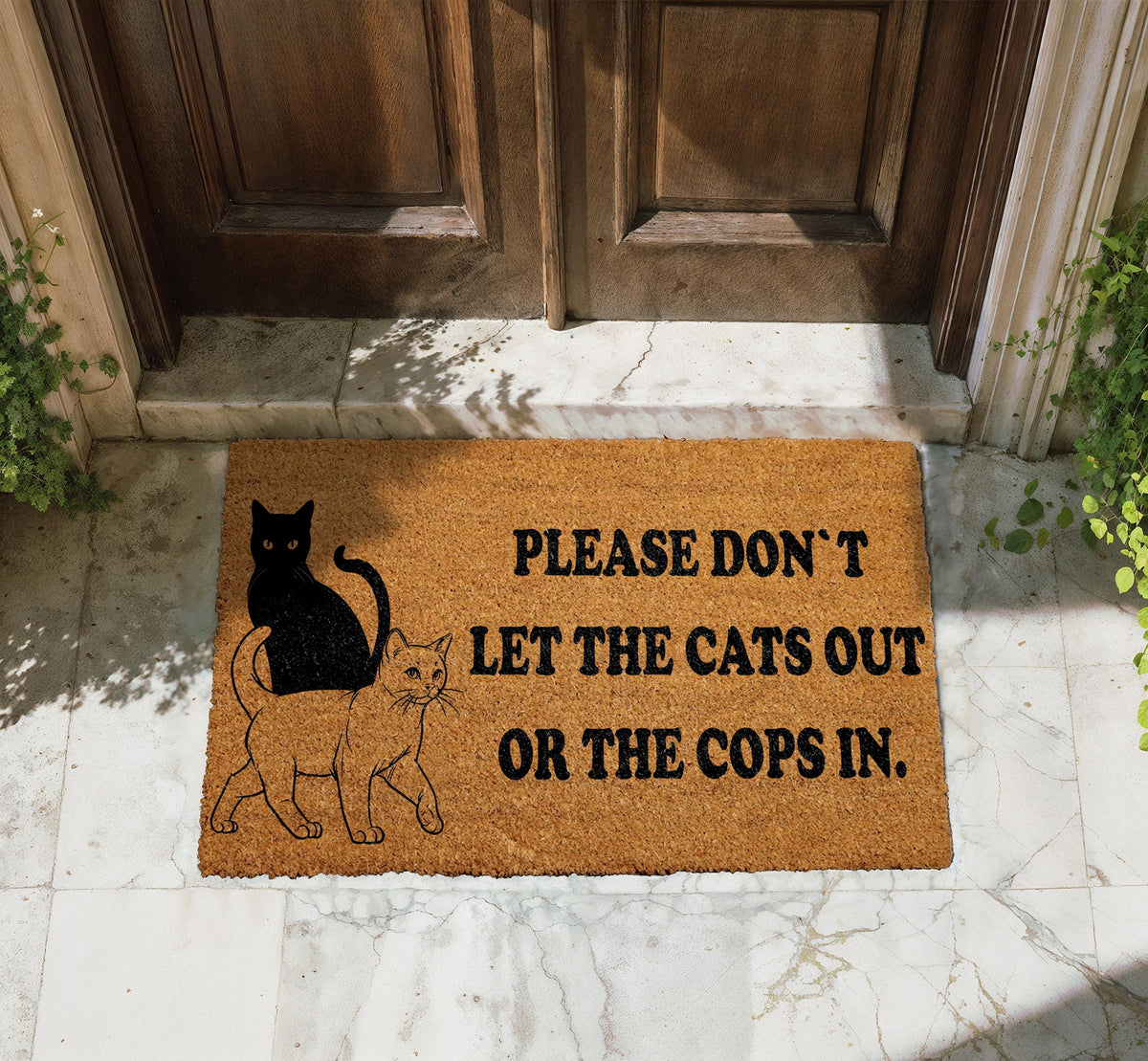 Please Don't Let The Cats Out or Cops In Doormat, Funny Cat Lover Welcome Mat