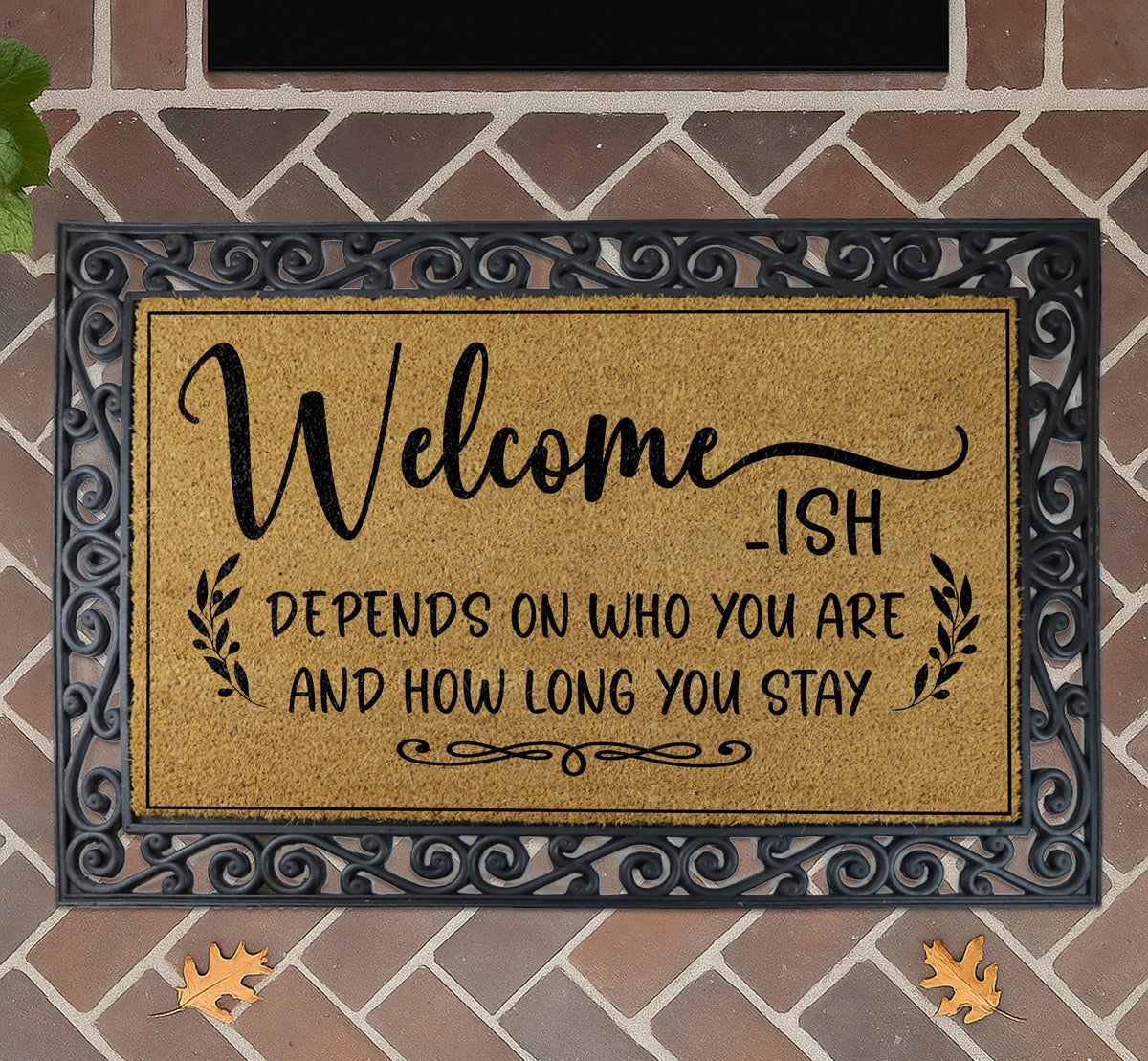 Welcome-ish Depends On Who You Are Doormat, Funny Housewarming Gift, Sarcastic Welcome Mat