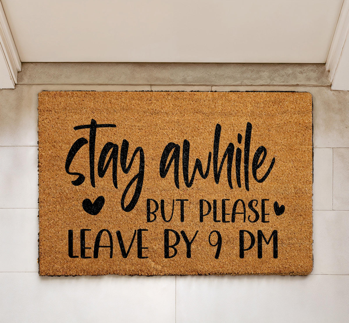 Stay Awhile But Please Leave By 9 Pm Doormat, Funny Saying Welcome Mat, Humorous Home Decor