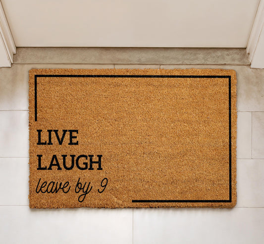 Live Laugh Leave By 9 Doormat, Funny Welcome Mat, Unique Housewarming Gift, Humorous Home Decor