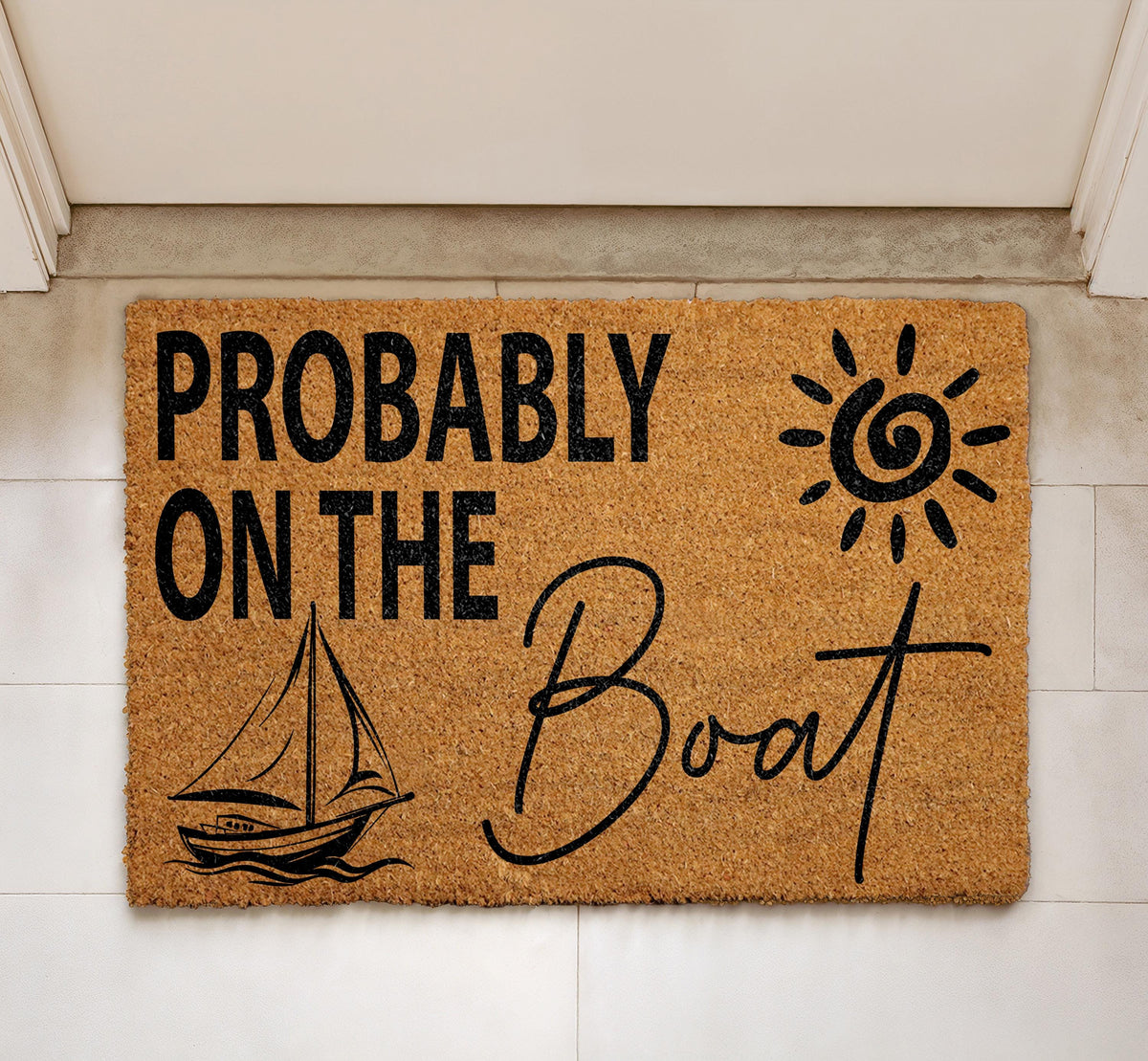 Probably On The Boat Doormat, Nautical Coir Mat, Boating Decor Door Mat