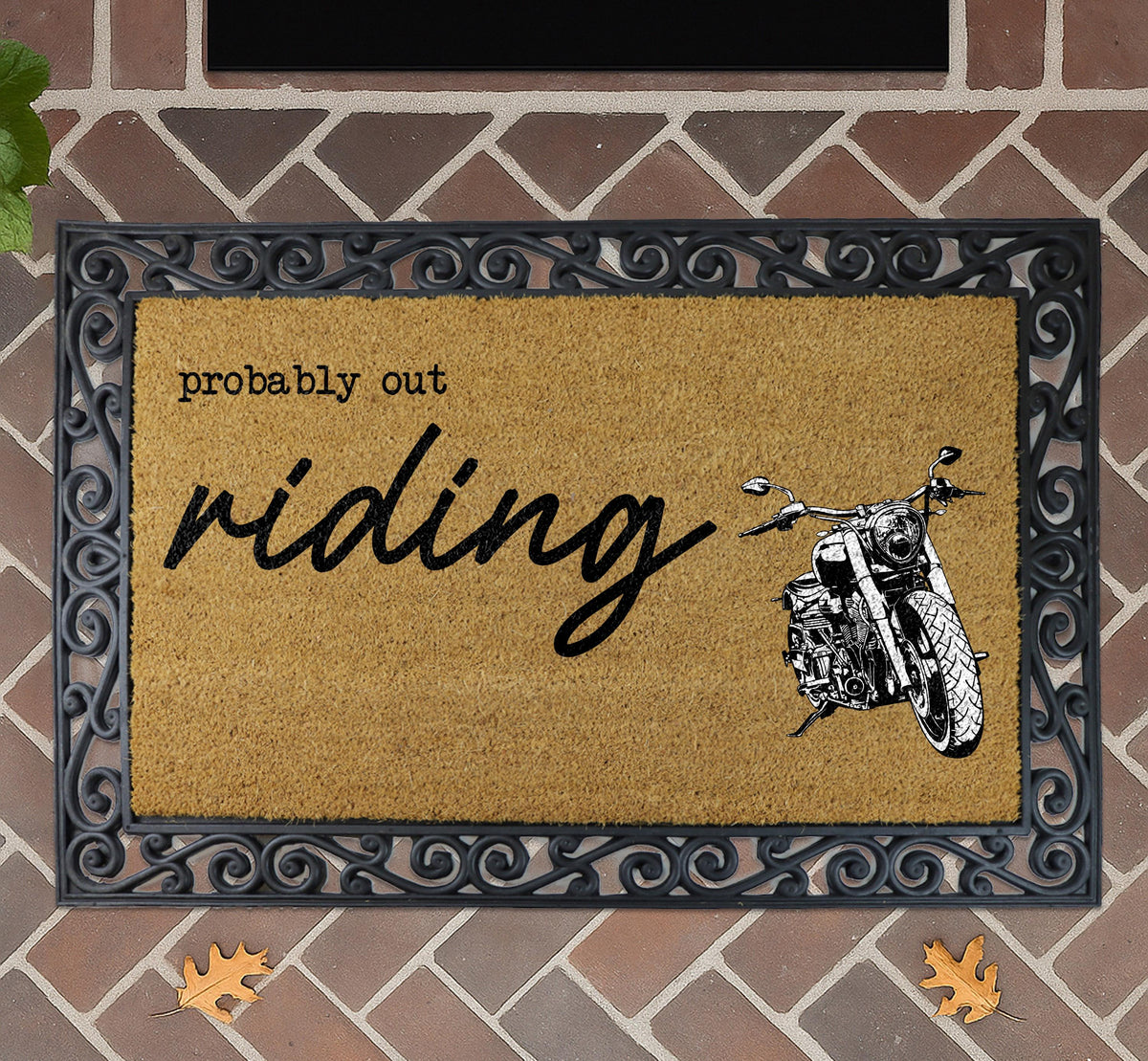 Probably Out Riding Doormat, Motorbike Rider Home Gift, Motorcycle Lover Front Porch Decor