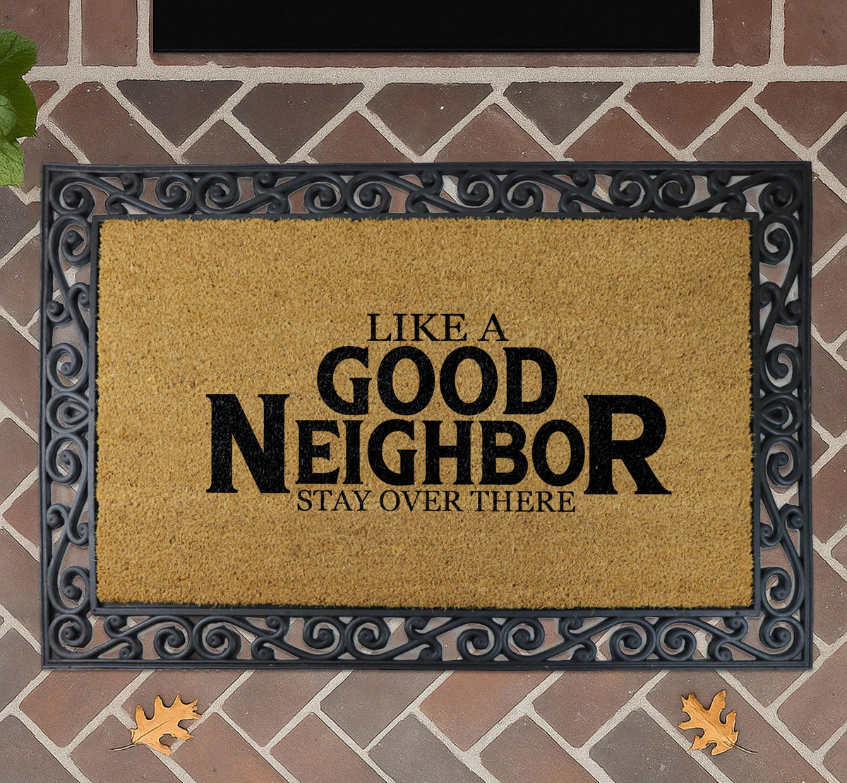 Like a Good Neighbor Stay Over There Doormat, Custom Funny Welcome Mat