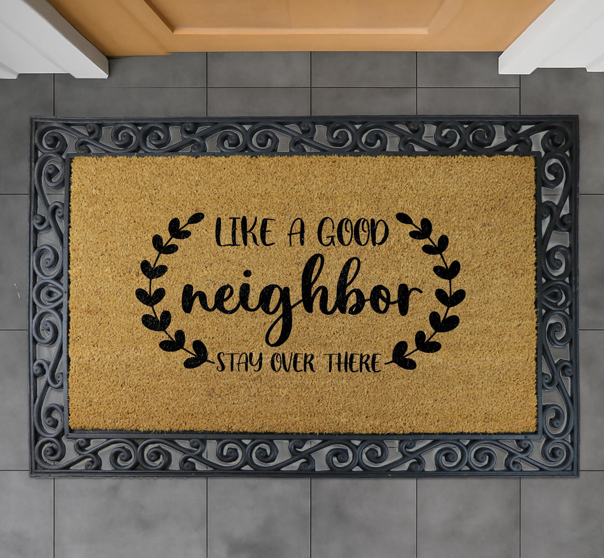 Like a Good Neighbor Stay Over There Doormat, Custom Funny Welcome Mat